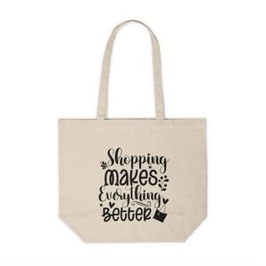 Shopping Makes Everything Better Custom Canvas Tote Bag